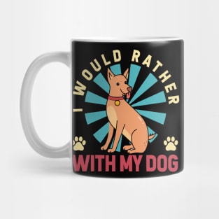 I Would Rather With My Dog T shirt For Women Mug